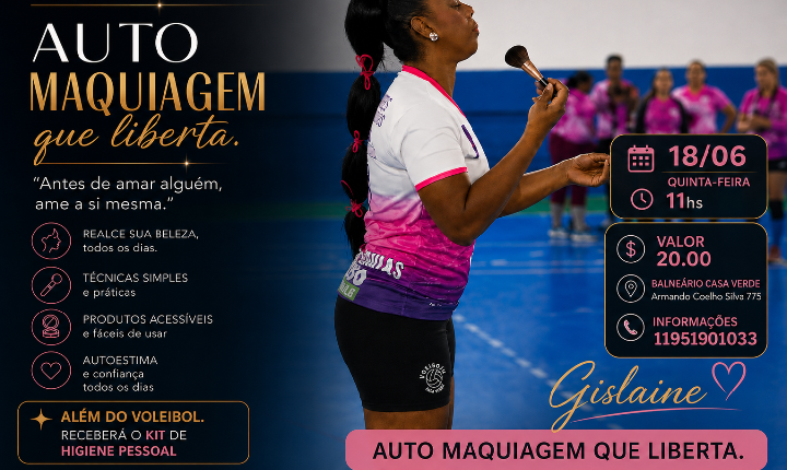 Auto Maquiagem que Liberta promove autoestima e cuidados pessoais para mulheres na Casa Verde