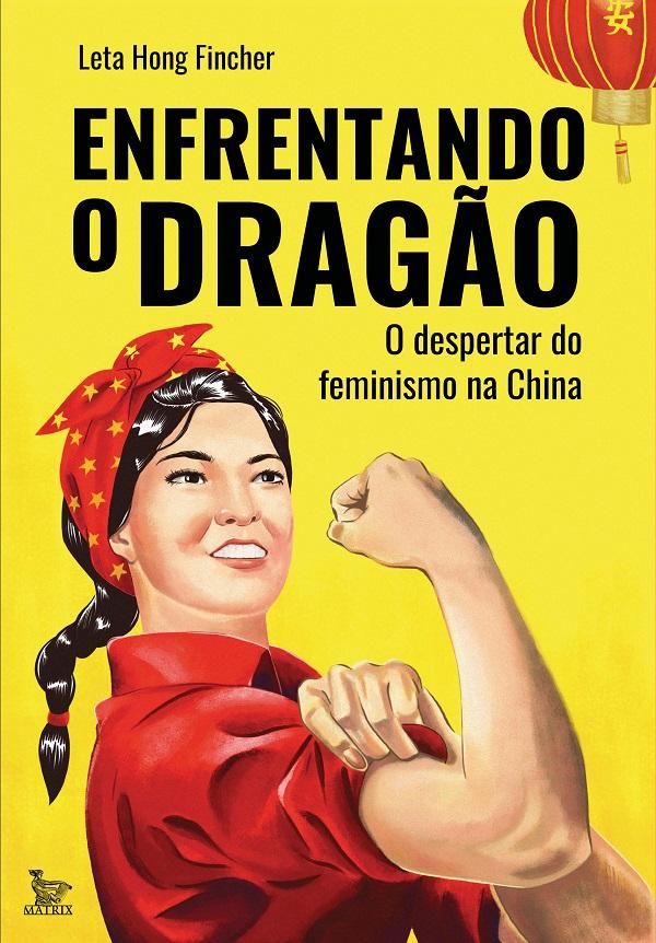 Livro mostra que o regime autoritário da China enfrenta seu maior oponente: as mulheres
