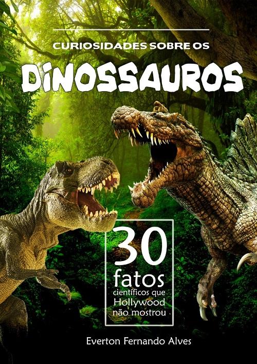 Livro desmistifica dinossauros gigantes e carnívoros
