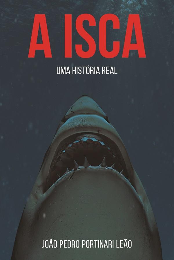 E se a isca for você?
