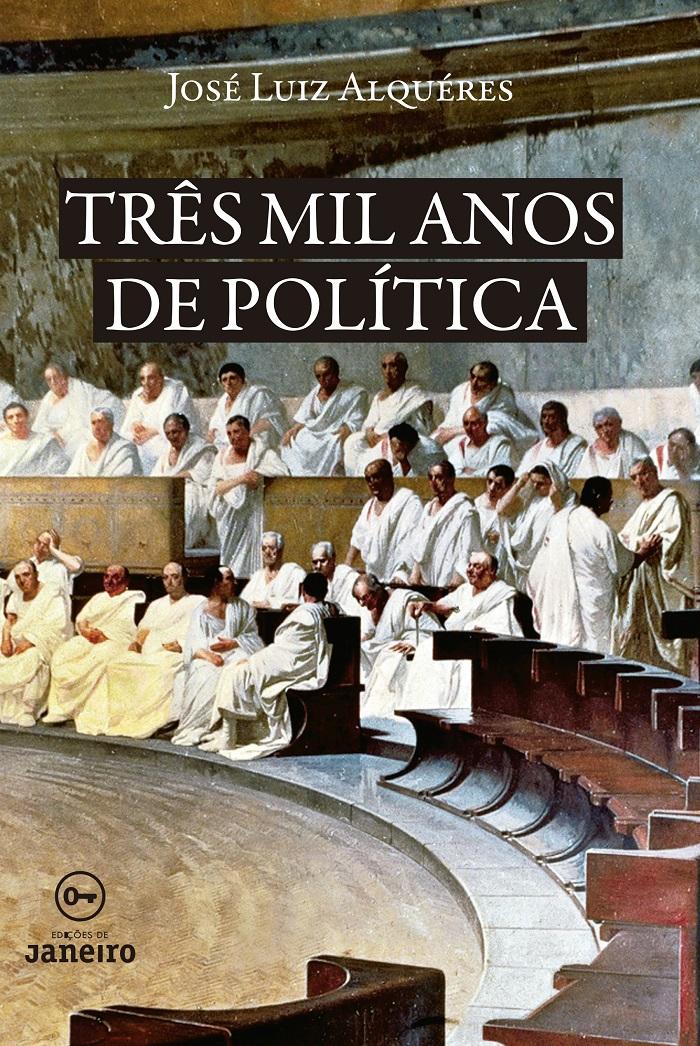 As lições da história em três mil anos de política