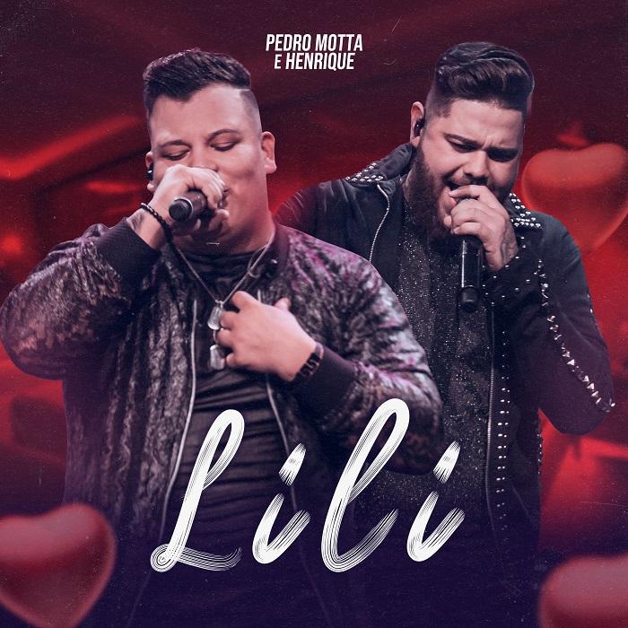 Pedro Motta e Henrique lançam versão romântica de Lili